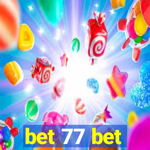 bet 77 bet